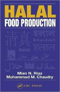 Title: Halal Food Production, Author: Mian N. Riaz