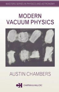 Title: Modern Vacuum Physics, Author: Austin Chambers