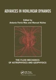 Title: Advances in Nonlinear Dynamos, Author: Antonio Ferriz-Mas