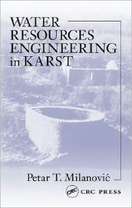 Title: Water Resources Engineering in Karst, Author: Petar Milanovic
