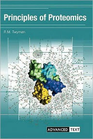 Title: Principles of Proteomics, Author: R.M. Twyman