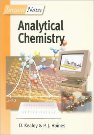 Title: Instant Notes in Analytical Chemistry, Author: D. Kealey