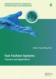 Title: Fast Fashion Systems: Theories and Applications, Author: Tsan-Ming Choi