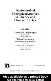 Title: Antimicrobial Pharmacodynamics in Theory and Clinical Practice, Author: Charles H. Nightingale