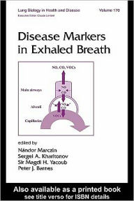 Title: Disease Markers in Exhaled Breath, Author: Nandor Marczin