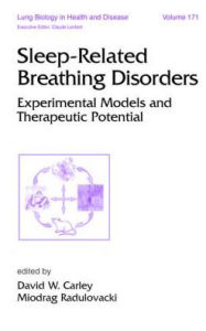 Title: Sleep-Related Breathing Disorders: Experimental Models and Therapeutic Potential, Author: Miodrag Radulovacki