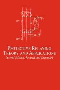 Title: Protective Relaying: Theory and Applications, Author: Walter A. Elmore