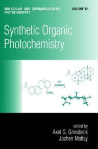 Title: Synthetic Organic Photochemistry, Author: Axel G. Griesbeck