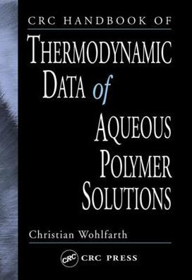 CRC Handbook of Thermodynamic Data of Aqueous Polymer Solutions