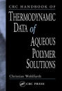 CRC Handbook of Thermodynamic Data of Aqueous Polymer Solutions