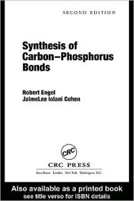 Title: Synthesis of Carbon-Phosphorus Bonds, Author: Robert Engel