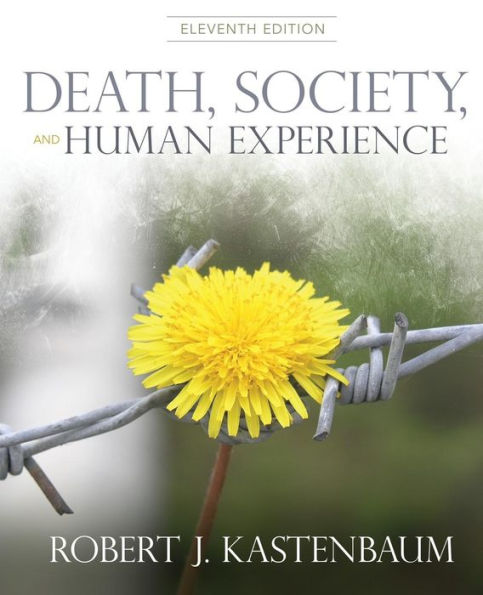 Death, Society, and Human Experience (Eleventh Edition) / Edition 11