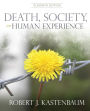 Death, Society, and Human Experience (Eleventh Edition) / Edition 11