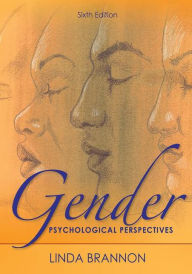 Title: Gender: Psychological Perspectives / Edition 6, Author: Linda Brannon