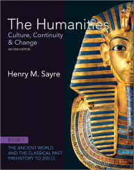 Title: The Humanities: Culture, Continuity and Change, Book 1 / Edition 2, Author: Henry M. Sayre