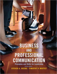 Title: Business & Professional Communication: Principles and Skills for Leadership / Edition 2, Author: Steven A. Beebe