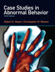Title: Case Studies in Abnormal Behavior / Edition 9, Author: Robert Meyer