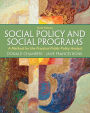 Social Policy and Social Programs: A Method for the Practical Public Policy Analyst / Edition 6