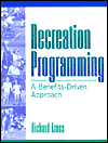 Title: Recreation Programming : A Benefits-Driven Approach / Edition 1, Author: Richard Kraus