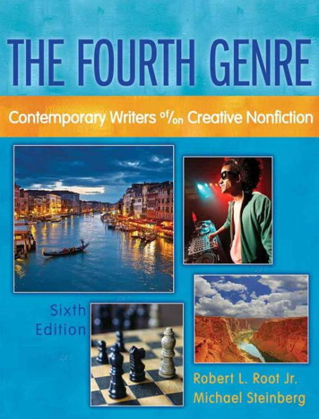 Fourth Genre, The: Contemporary Writers of/on Creative Nonfiction / Edition 6