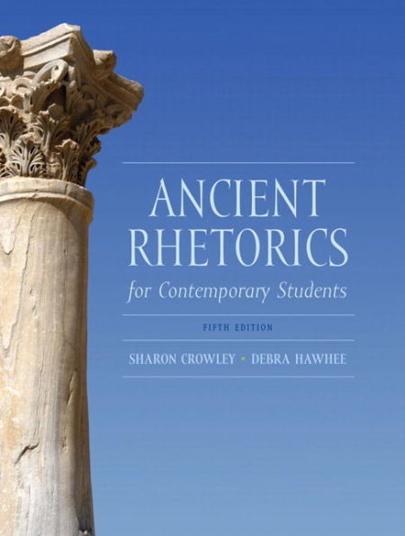 Ancient Rhetorics for Contemporary Students / Edition 5