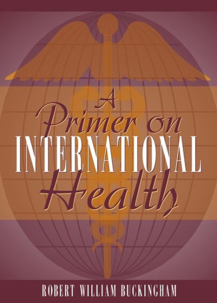 A Primer on International Health / Edition 1