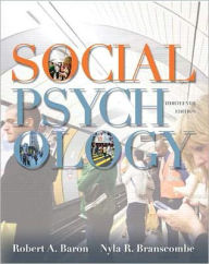 Title: Social Psychology / Edition 13, Author: Robert A. Baron