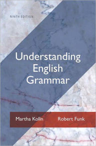 Title: Understanding English Grammar / Edition 9, Author: Martha J. Kolln