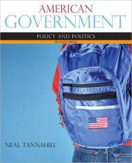 Title: American Government / Edition 11, Author: Neal Tannahill