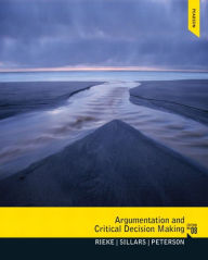 Title: Argumentation and Critical Decision Making / Edition 8, Author: Richard Rieke