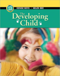 Title: The Developing Child / Edition 13, Author: Helen Bee