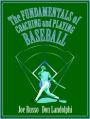 The Fundamentals of Coaching and Playing Baseball / Edition 1