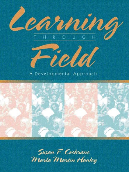 Learning Through Field: A Developmental Approach / Edition 1
