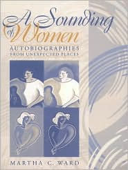 A Sounding of Women : Autobiographies from Unexpected Places / Edition 1