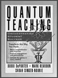 Title: Quantum Teaching: Orchestrating Student Success / Edition 1, Author: Bobbi Deporter