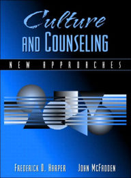 Title: Culture and Counseling: New Approaches / Edition 1, Author: Frederick D. Harper
