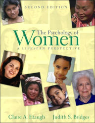 Title: The Psychology of Women: A Lifespan Perspective / Edition 2, Author: Claire A. Etaugh