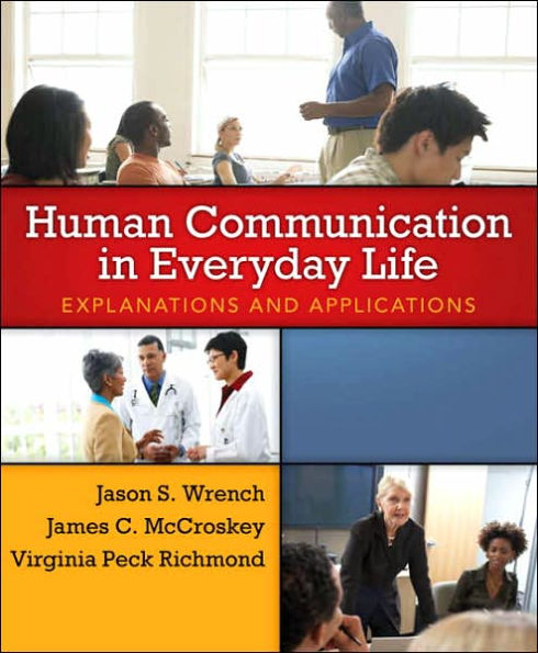 Human Communication in Everyday Life: Explanations and Applications / Edition 1