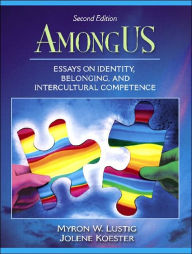 Title: AmongUS: Essays on Identity, Belonging, and Intercultural Competence / Edition 2, Author: Myron Lustig