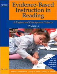 Title: Evidence-Based Instruction in Reading: A Professional Development Guide to Phonics / Edition 1, Author: Belinda S. Zimmerman