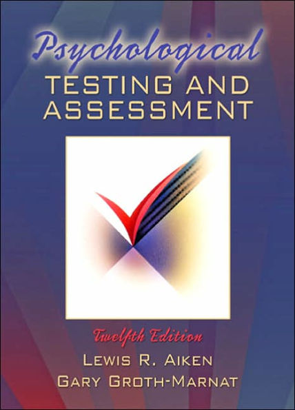 Psychological Testing and Assessment / Edition 12