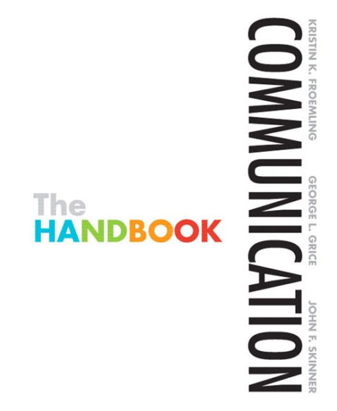 Communication: The Handbook / Edition 1