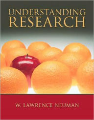Title: Understanding Research / Edition 1, Author: W. Lawrence Neuman