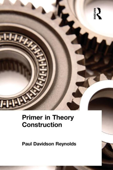 Primer in Theory Construction: An A&B Classics Edition / Edition 1
