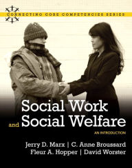 Title: Social Work and Social Welfare: An Introduction / Edition 1, Author: Jerry Marx