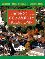 Title: The School and Community Relations / Edition 9, Author: Don H. Bagin