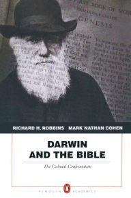 Title: Darwin and the Bible: The Cultural Confrontation / Edition 1, Author: Richard H. Robbins