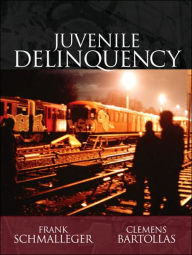 Title: Juvenile Delinquency / Edition 1, Author: Frank J Schmalleger