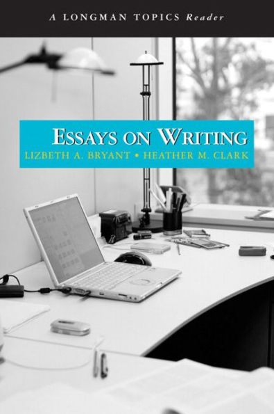 Essays on Writing, A Longman Topics Reader / Edition 1