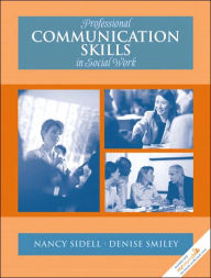 Title: Professional Communication Skills in Social Work / Edition 1, Author: Nancy Sidell